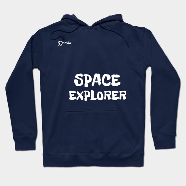 space explorer - Dotchs Hoodie by Dotchs